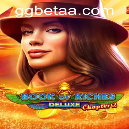 Exploring Book of Riches Deluxe Chapter 2: An Immersive Journey into Ancient Mysteries